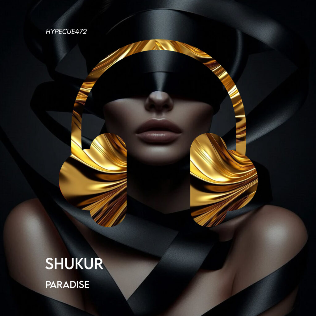 HYPECUE472 SHUKUR - Paradise
