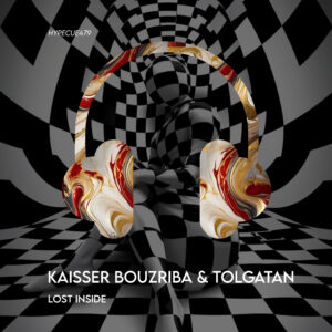 HYPECUE479 Kaisser Bouzriba & Tolgatan - Lost Inside