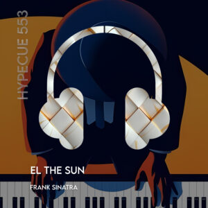 HYPECUE553 EL THE SUN - Frank Sinatra
